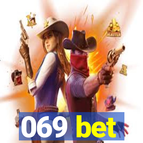 069 bet